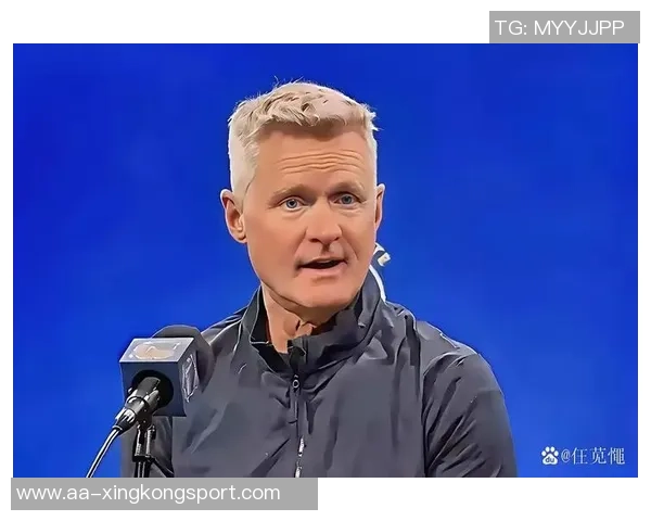 科尔谈收官阵容组合初衷称当时感觉应如此安排