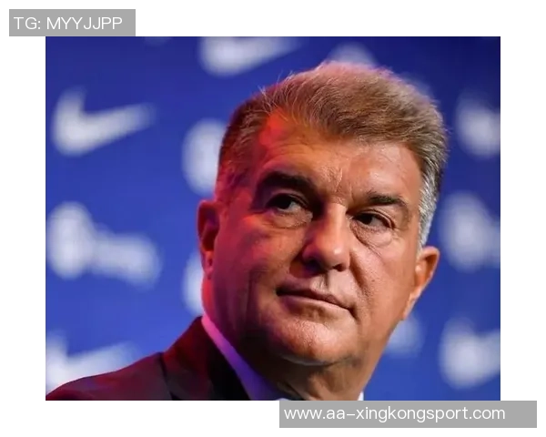 拉波尔塔谈引援困境强调球队需精简阵容以提升竞争力 拉波尔塔谈引援困境强调球队需精简阵容以提升竞争力